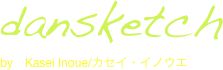 dansketch
by　Kasei Inoue/カセイ・イノウエ